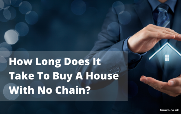 how-long-does-it-take-to-buy-a-house-with-no-chain-kuavo