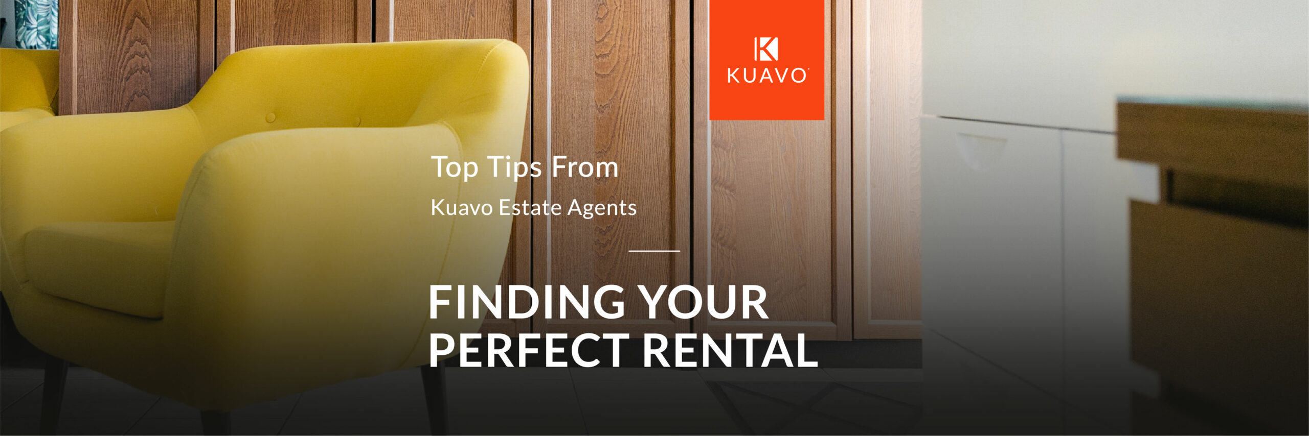 Finding Your Perfect Rental | Top Tips From Kuavo Estate Agents