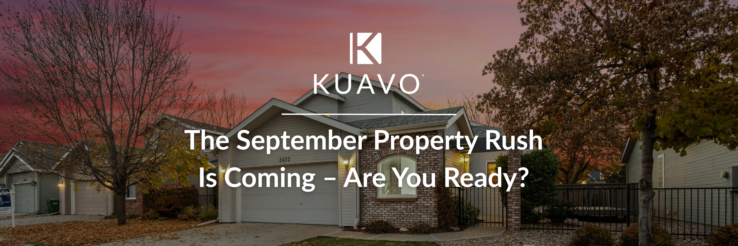 The September Property Rush Is Coming – Are You Ready?