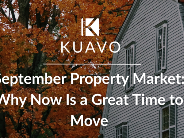 September Property Market: Why Now Is a Great Time to Move